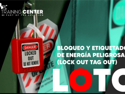 Bloqueo y Etiquetado de Energía Peligrosa (LOCK OUT TAG OUT)